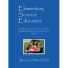 Elementary Science Education: Building Foundations of Scientific Understanding, Vol. II, grades 3-5, 2nd ed. - Paperback