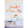 Look! I Can Fly: An Autobiography - Paperback