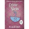 Crime Skein: A Knitorious Murder Mystery - Paperback