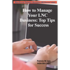 How to Manage Your LNC Business and Clients: Top Tips for Success - Paperback