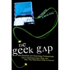 The Geek Gap: Why Business And Technology Professionals Don't Understand Each Other And Why They Need Each Other to Survive - Hardcover