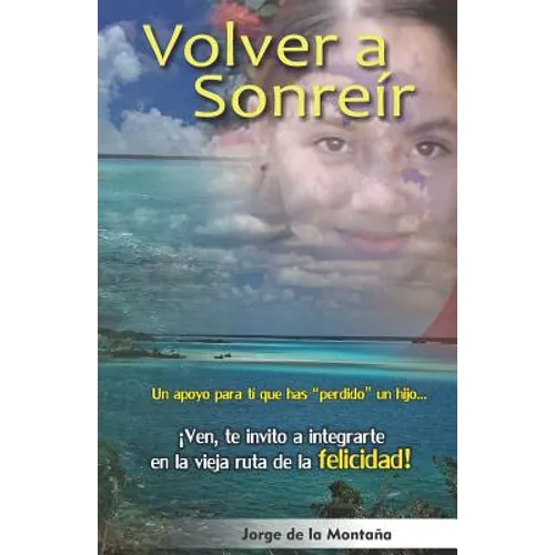 Volver a Sonreír: Un apoyo para ti que has perdido un hijo - Paperback
