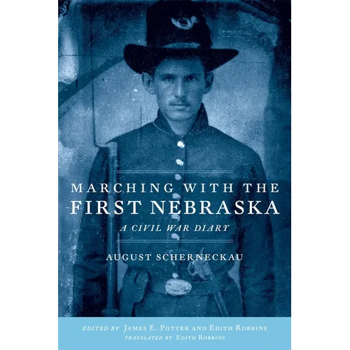 Marching with the First Nebraska: A Civil War Diary - Paperback