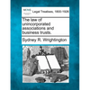 The law of unincorporated associations and business trusts. - Paperback