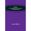 Laicus; Or, the Experiences of a Layman in a Country Parish - Paperback