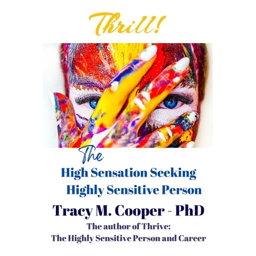 Thrill: The High Sensation Seeking Highly Sensitive Person - Paperback