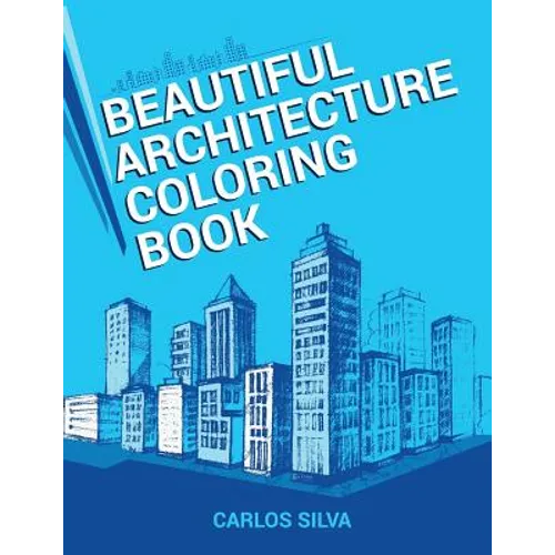 Beautiful Architecture Coloring Book - Paperback