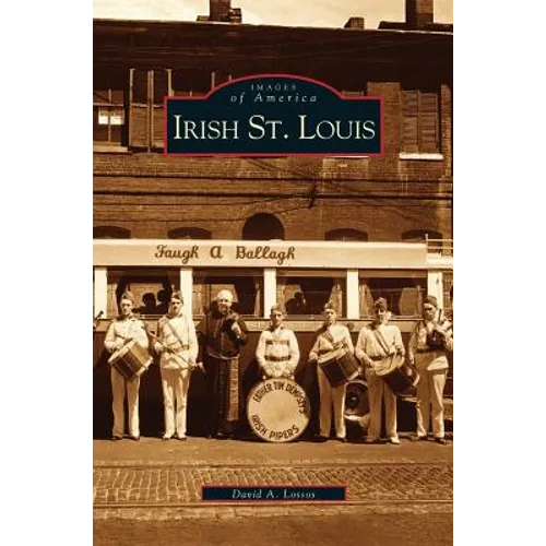 Irish St. Louis - Hardcover