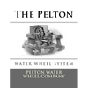 The Pelton Water Wheel System - Paperback