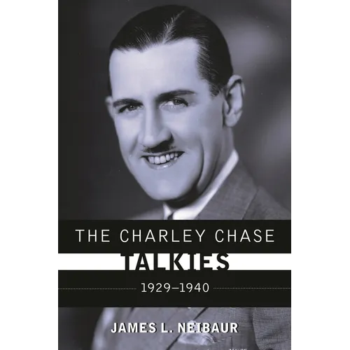 Charley Chase Talkies: 1929-1940 - Hardcover
