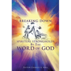Breaking Down Spiritual Strongholds By The WORD OF GOD - Paperback