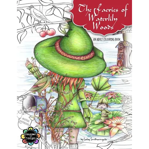 The Faeries of Waterlily Woods: Adult Coloring Book - Paperback