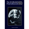 The Art Model's Handbook: The Naked Truth about Posing for Art Classes and Fine Artists - Paperback
