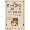 The Reading Group Handbook: Everything You Need to Know, from Choosing Membersto Leading Discussions - Paperback