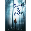 Suicide By Ghost - Paperback