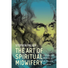 The Art of Spiritual Midwifery - Paperback