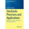 Stochastic Processes and Applications: Diffusion Processes, the Fokker-Planck and Langevin Equations - Hardcover
