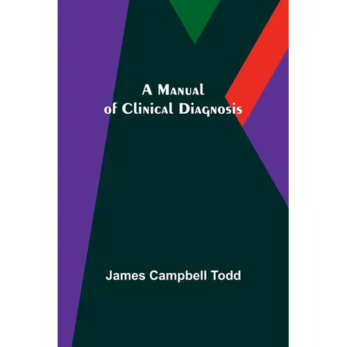 A Manual of Clinical Diagnosis - Paperback