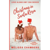 Christmas in Santa Rosa: A Steamy Second Chance Romance - Paperback