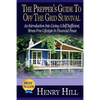 The Prepper's Guide To Off The Grid Survival: An Introduction Into Living A Self Sufficient, Stress Free Lifestyle In Financial Peace - Paperback