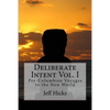 Deliberate Intent Vol. I: Pre-Columbian Voyages to the New World - Paperback