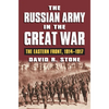 The Russian Army in the Great War: The Eastern Front, 1914-1917 - Hardcover