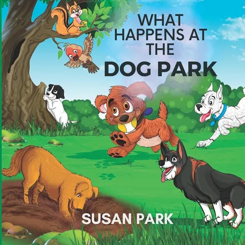 What Happens at The Dog Park - Paperback