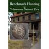 Benchmark Hunting in Yellowstone National Park - Paperback