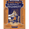 Piano Pieces for the Adult Beginner - Paperback