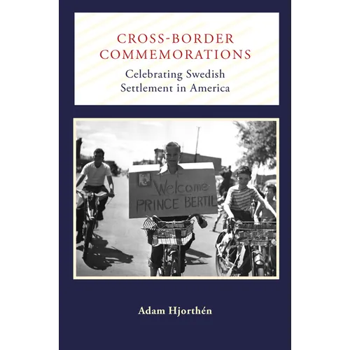 Cross-Border Commemorations: Celebrating Swedish Settlement in America - Paperback