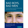 Bad Boys, Bad Men 3rd Edition: Confronting Antisocial Personality Disorder (Sociopathy) - Paperback