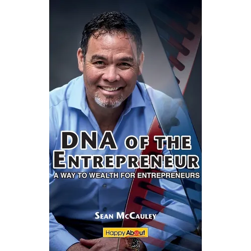 DNA of the Entrepreneur: A Way to Wealth for Entrepreneurs - Hardcover