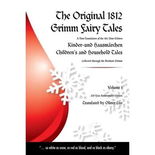 The Original 1812 Grimm Fairy Tales: A New Translation of the 1812 First Edition Kinder und Hausmärchen Childrens and Household Tales (1812 Childrens - Paperback