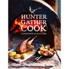 Hunter Gather Cook: Adventures in Wild Food - Hardcover