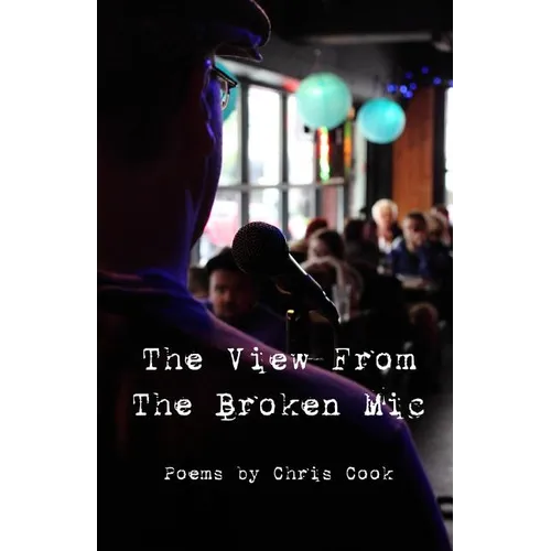 "The View From The Broken Mic" - Paperback
