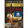 Commander's Lost Treasures You Can Find In Louisiana: Follow the Clues and Find Your Fortunes! - Paperback
