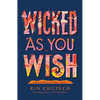 Wicked as You Wish - Hardcover