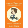 The Celebrated Jumping Frog of Calaveras County and Other Humorous Tales (Warbler Classics Annotated Edition) - Paperback