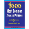 1000 Most Common Farsi Phrases: Essential Expressions for Communicating in Farsi - Paperback