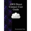 AWS Direct Connect User Guide - Hardcover