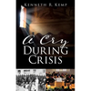 A Cry During Crisis - Paperback