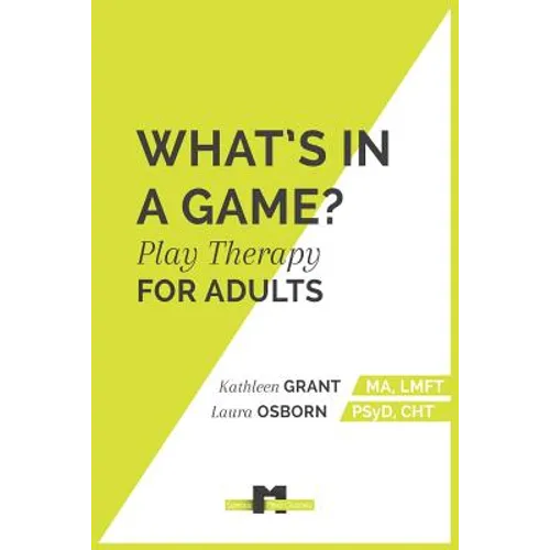 What's in a Game: Play Therapy for Adults - Paperback
