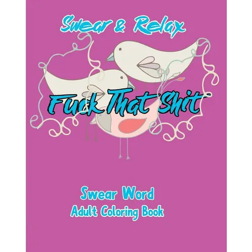 Swear & Relax: Fuck That Shit - Paperback