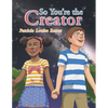 So You'Re the Creator - Paperback