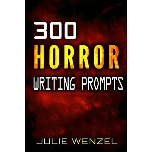 300 Horror Writing Prompts - Paperback