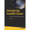 Introducing Innodb Cluster: Learning the MySQL High Availability Stack - Paperback