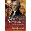 Wall of Separation: The Phrase that Divided America - Paperback