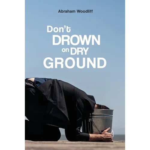 Don't Drown on Dry Ground - Paperback