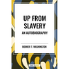 Up from Slavery: An Autobiography (an African American Heritage Book) - Paperback