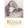 Koala: The Story of Australia's Native Bear - Paperback